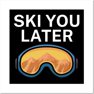 Ski you later Posters and Art